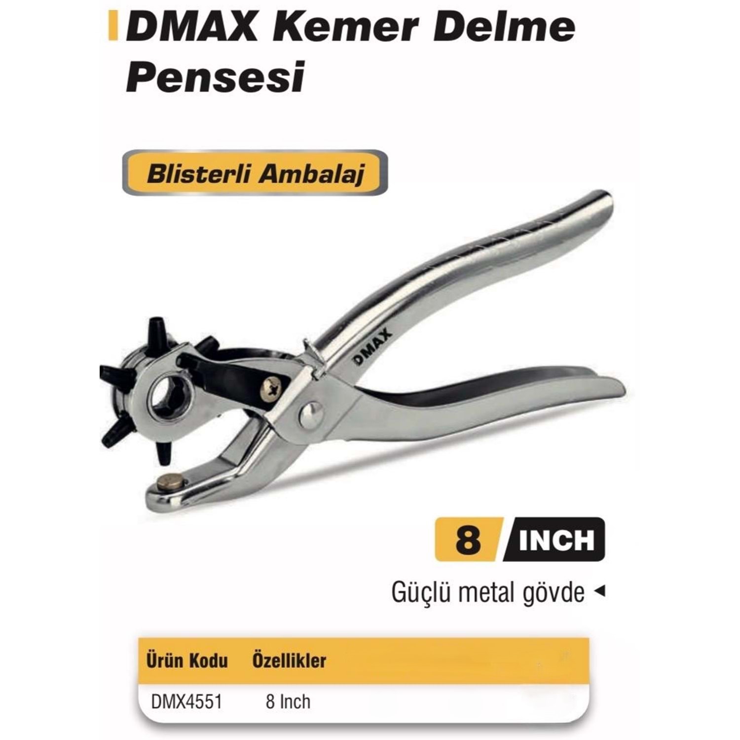 DMAX 8 İnç Kemer Delme Pensesi Güçlü Metal Gövde